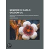 Memorie Di Carlo Goldoni (1); Riprodotte Integralmente Dalla Edizione Originale Francese door Carlo Goldoni