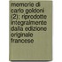 Memorie Di Carlo Goldoni (2); Riprodotte Integralmente Dalla Edizione Originale Francese