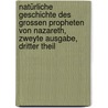 Natürliche Geschichte des Grossen Propheten von Nazareth, zweyte Ausgabe, dritter Theil door Karl Heinrich George Venturini