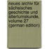 Neues Archiv Für Sächsisches Geschichte Und Altertumskunde, Volume 27 (German Edition)