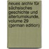 Neues Archiv Für Sächsisches Geschichte Und Altertumskunde, Volume 29 (German Edition)