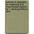 Outlines & Highlights For Beginning And Intermediate Algebra By R. David Gustafson, Isbn