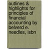 Outlines & Highlights For Principles Of Financial Accounting By Belverd E. Needles, Isbn by Cram101 Textbook Reviews