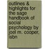 Outlines & Highlights For The Sage Handbook Of Social Psychology By Joel M. Cooper, Isbn