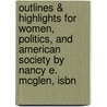 Outlines & Highlights For Women, Politics, And American Society By Nancy E. Mcglen, Isbn by Cram101 Textbook Reviews