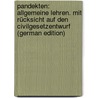 Pandekten: Allgemeine Lehren. Mit Rücksicht Auf Den Civilgesetzentwurf (German Edition) by Hölder Eduard