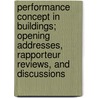 Performance Concept in Buildings; Opening Addresses, Rapporteur Reviews, and Discussions by International Structures