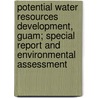 Potential Water Resources Development, Guam; Special Report and Environmental Assessment door United States Bureau of Office