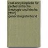 Real-Encyklopädie Für Protestantische Theologie Und Kirche. [With] Generalregisterband door Johann Jakob Herzog