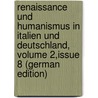 Renaissance Und Humanismus in Italien Und Deutschland, Volume 2,issue 8 (German Edition) by Geiger Ludwig