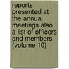 Reports Presented at the Annual Meetings Also a List of Officers and Members (Volume 10) door New Haven Colon