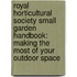 Royal Horticultural Society Small Garden Handbook: Making the Most of Your Outdoor Space