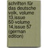 Schriften Für Das Deutsche Volk, Volume 13,issue 50-volume 14,issue 57 (German Edition)