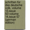 Schriften Für Das Deutsche Volk, Volume 13,issue 50-volume 14,issue 57 (German Edition) door Verein FüR. Reformationsgeschichte Hall
