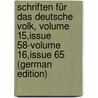 Schriften Für Das Deutsche Volk, Volume 15,issue 58-volume 16,issue 65 (German Edition) door Verein FüR. Reformationsgeschichte Hall