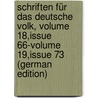 Schriften Für Das Deutsche Volk, Volume 18,issue 66-volume 19,issue 73 (German Edition) door Verein FüR. Reformationsgeschichte Hall