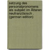 Setzung Des Personalpronomens Als Subjekt Im Älteren Neufranzösisch . (German Edition) door Rentrop Emil