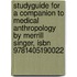 Studyguide For A Companion To Medical Anthropology By Merrill Singer, Isbn 9781405190022