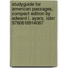 Studyguide For American Passages, Compact Edition By Edward L. Ayers, Isbn 9780618914067 door Cram101 Textbook Reviews