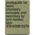 Studyguide For Basic Chemistry Concepts And Exercises By John Kenkel, Isbn 9781439813379