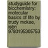 Studyguide For Biochemistry: Molecular Basics Of Life By Trudy Mckee, Isbn 9780195305753