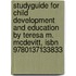 Studyguide For Child Development And Education By Teresa M. Mcdevitt, Isbn 9780137133833