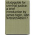 Studyguide For Criminal Justice: A Brief Introduction By James Fagin, Isbn 9780205489077