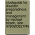 Studyguide For Disaster Preparedness And Management By Michael Beach, Isbn 9780803621749