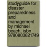 Studyguide For Disaster Preparedness And Management By Michael Beach, Isbn 9780803621749 door Cram101 Textbook Reviews