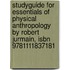 Studyguide For Essentials Of Physical Anthropology By Robert Jurmain, Isbn 9781111837181