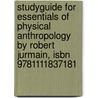 Studyguide For Essentials Of Physical Anthropology By Robert Jurmain, Isbn 9781111837181 door Cram101 Textbook Reviews
