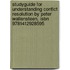 Studyguide For Understanding Confict Resolution By Peter Wallensteen, Isbn 9781412928595