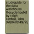 Studyguide For The Data Warehouse Lifecycle Toolkit By Ralph Kimball, Isbn 9780470149775