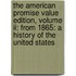 The American Promise Value Edition, Volume Ii: From 1865: A History Of The United States