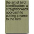 The Art of Bird Identification: A Straightforward Approach to Putting a Name to the Bird