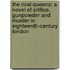 The Rival Queens: A Novel of Artifice, Gunpowder and Murder in Eighteenth-Century London