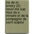 Vie de M. Emery (2); Neuvi Me Sup Rieur Du S Minaire Et de La Compagnie de Saint-Sulpice