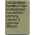Vollständiges Handbuch Der Oryktognosie Von Henrich Steffens, Volume 3 (German Edition)