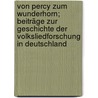 Von Percy zum Wunderhorn; Beiträge zur Geschichte der Volksliedforschung in Deutschland door Lohre