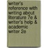 Writer's Reference with Writing about Literature 7e & Writer's Help & Academic Writer 2e
