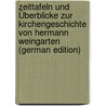 Zeittafeln Und Überblicke Zur Kirchengeschichte Von Hermann Weingarten (German Edition) door Weingarten Hermann