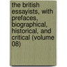 the British Essayists, with Prefaces, Biographical, Historical, and Critical (Volume 08) by James Ferguson