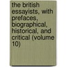 the British Essayists, with Prefaces, Biographical, Historical, and Critical (Volume 10) by James Ferguson