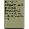 the British Essayists, with Prefaces, Biographical, Historical, and Critical (Volume 17) by James Ferguson