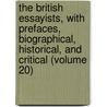 the British Essayists, with Prefaces, Biographical, Historical, and Critical (Volume 20) by James Ferguson