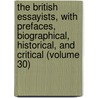 the British Essayists, with Prefaces, Biographical, Historical, and Critical (Volume 30) by James Ferguson