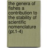 the Genera of Fishes a Contribution to the Stability of Scientific Nomenclature (Pt.1-4) door Dr David Starr Jordan