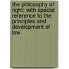 the Philosophy of Right: with Special Reference to the Principles and Development of Law by Diodato Lioy