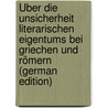Über Die Unsicherheit Literarischen Eigentums Bei Griechen Und Römern (German Edition) door Adam Ludwig