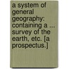 A System of General Geography: containing a ... survey of the earth, etc. [A prospectus.] door Charles Brockden Brown